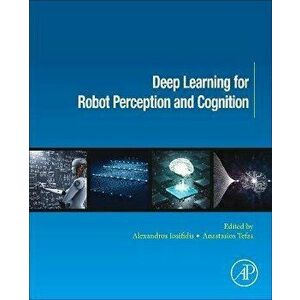 Deep Learning for Robot Perception and Cognition, Paperback - *** imagine