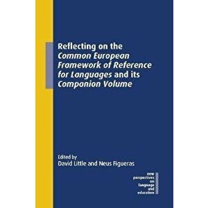 Reflecting on the Common European Framework of Reference for Languages and its Companion Volume, Hardback - *** imagine