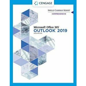 Shelly Cashman Series (R) Microsoft (R) Office 365 (R) & Outlook 2019 Comprehensive. New ed, Paperback - Corinne (N/A) Hoisington imagine