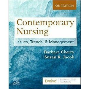 Contemporary Nursing. Issues, Trends, & Management, 9 ed, Paperback - *** imagine