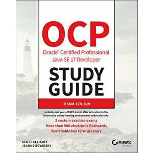 OCP Oracle Certified Professional Java SE 17 Developer Study Guide: Exam 1Z0-829, Paperback - S Selikoff imagine