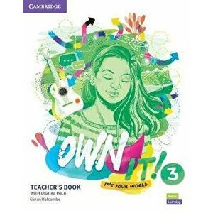 Own it! Level 3 Teacher's Book with Digital Resource Pack - Garan Holcombe imagine