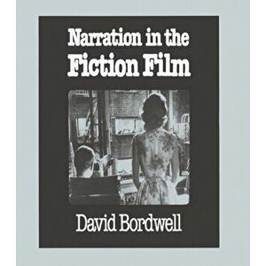 Narration in the Fiction Film, Paperback - David Bordwell imagine