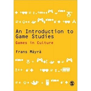 An Introduction to Game Studies, Paperback - Frans Mayra imagine