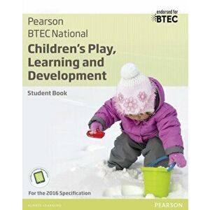 BTEC National Children's Play, Learning and Development Student Book. For the 2016 specifications - Karen Hucker imagine