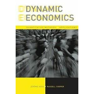 Dynamic Economics. Quantitative Methods and Applications, Hardback - *** imagine
