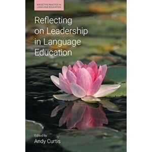 Reflecting on Leadership in Language Education, Paperback - *** imagine