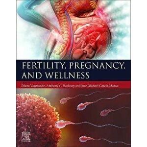 Fertility, Pregnancy, and Wellness, Paperback - *** imagine