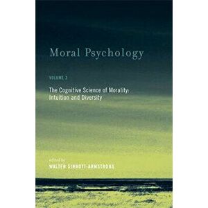 Moral Psychology. The Cognitive Science of Morality: Intuition and Diversity, Paperback - *** imagine
