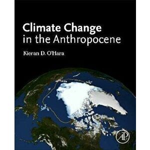 Climate Change in the Anthropocene, Paperback - *** imagine