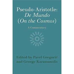 Pseudo-Aristotle: De Mundo (On the Cosmos). A Commentary, New ed, Paperback - *** imagine