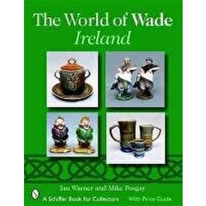 World of Wade Ireland, Paperback - Ian Warner imagine