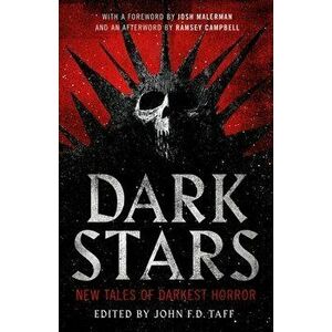 Dark Stars. New Tales of Darkest Horror, Hardback - John F.D. Taff imagine