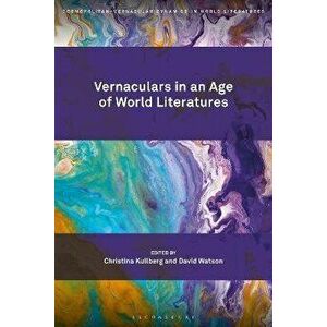 Vernaculars in an Age of World Literatures, Hardback - *** imagine