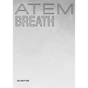 Atem / Breath. Gestalterische, oekologische und soziale Dimensionen / Morphological, Ecological and Social Dimensions, Paperback - *** imagine