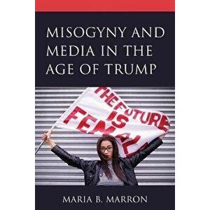Trump and the Media, Paperback imagine