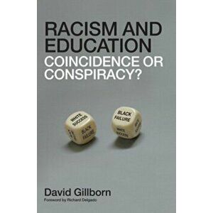 Racism and Education. Coincidence or Conspiracy?, Paperback - David Gillborn imagine