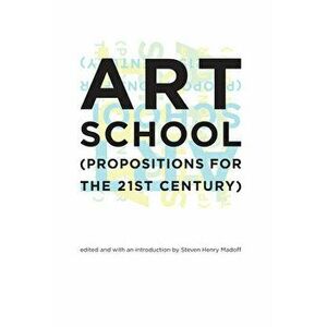 Art School. (Propositions for the 21st Century), Paperback - *** imagine
