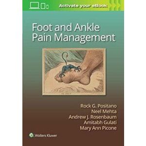 Foot and Ankle Pain Management, Hardback - Dr. Andrew, MD Rosenbaum imagine