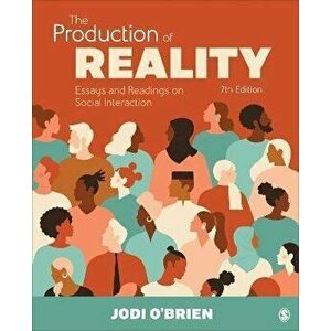 The Production of Reality. Essays and Readings on Social Interaction, 7 Revised edition, Paperback - *** imagine