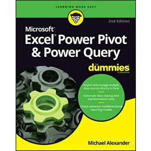 Excel Power Pivot and Power Query For Dummies, 2nd Edition, Paperback - M Alexander imagine