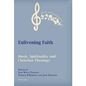 Enlivening Faith. Music, Spirituality and Christian Theology, New ed, Paperback - *** imagine