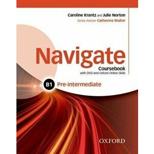 Navigate: Pre-intermediate B1: Coursebook with DVD and Oxford Online Skills Program - *** imagine