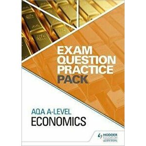 AQA A Level Economics Exam Question Practice Pack, Spiral Bound - Hodder Education imagine