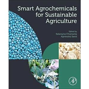 Smart Agrochemicals for Sustainable Agriculture, Paperback - *** imagine