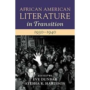 African American Literature in Transition, 1930-1940: Volume 10. New ed, Hardback - *** imagine