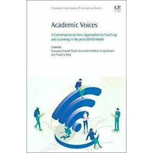Academic Voices. A Conversation on New Approaches to Teaching and Learning in the post-COVID World, Paperback - *** imagine