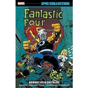 Fantastic Four Epic Collection: Nobody Gets Out Alive, Paperback - Tom DeFalco imagine