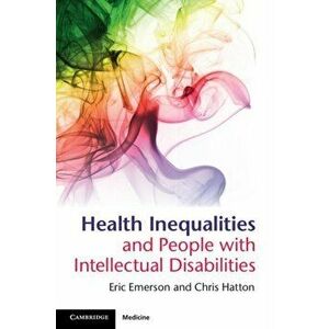 Health Inequalities and People with Intellectual Disabilities, Paperback - Chris (Lancaster University) Hatton imagine