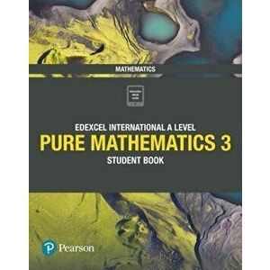 Pearson Edexcel International A Level Mathematics Pure Mathematics 3 Student Book - Harry Smith imagine