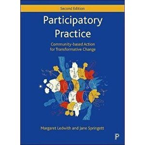 Participatory Practice. Community-based Action for Transformative Change, Second Edition, Paperback - *** imagine