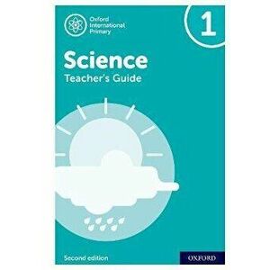 Oxford International Primary Science: Second Edition: Teacher's Guide 1. 2 Revised edition, Spiral Bound - Geraldine Shaw imagine