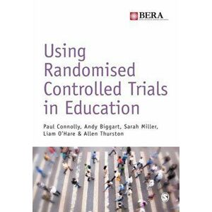Using Randomised Controlled Trials in Education, Paperback - Allen Thurston imagine