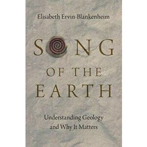 Song of the Earth. Understanding Geology and Why It Matters, Hardback - *** imagine