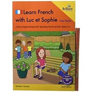 Learn French with Luc et Sophie 1ere Partie (Part 1) Starter Pack Years 3-4 (2nd edition). A story-based scheme for teaching French at KS2, 2 Revised imagine