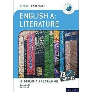 Oxford IB Diploma Programme: IB Prepared: English A Literature - Brent Whitted imagine