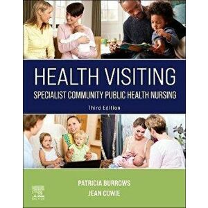 Health Visiting. Specialist Community Public Health Nursing, 3 ed, Paperback - *** imagine
