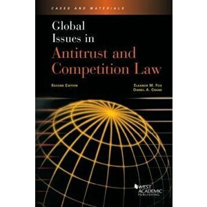 Global Issues in Antitrust and Competition Law. 2 Revised edition, Paperback - Daniel A. Crane imagine