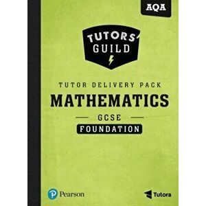 Tutors' Guild AQA GCSE (9-1) Mathematics Foundation Tutor Delivery Pack - Kathryn Hipkiss imagine