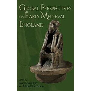 Global Perspectives on Early Medieval England, Hardback - *** imagine