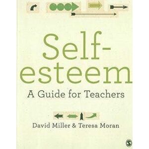 Self-esteem. A Guide for Teachers, Paperback - Teresa Moran imagine