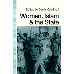 Women, Islam and the State, Paperback - Deniz Kandiyoti imagine