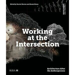Design Studio Vol. 4: Working at the Intersection. Architecture After the Anthropocene, Paperback - *** imagine