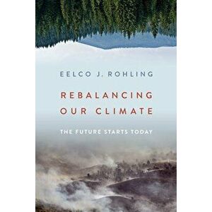 Rebalancing Our Climate. The Future Starts Today, Hardback - *** imagine