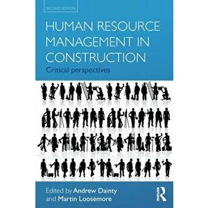 Human Resource Management in Construction. Critical Perspectives, 2 ed, Paperback - *** imagine