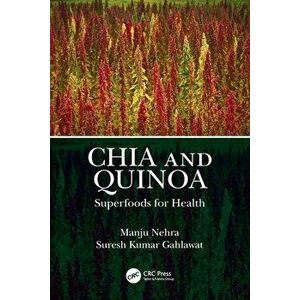 Chia and Quinoa. Superfoods for Health, Paperback - Suresh Kumar Gahlawat imagine